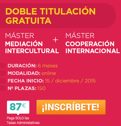 Máster en Mediación Intercultural + Máster Cooperación Internacional
