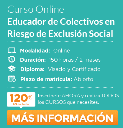 Curso de "Educador de colectivos en riesgo de exclusión social" online